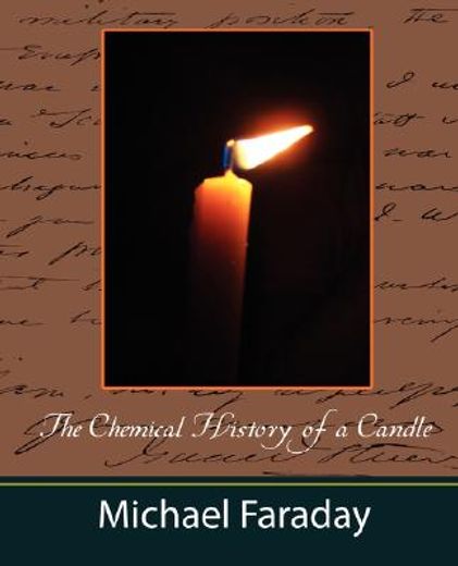 chemical history of a candle (michael faraday)