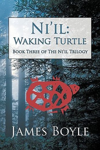 ni`il: waking turtle,book three of the ni`il trilogy (en Inglés)
