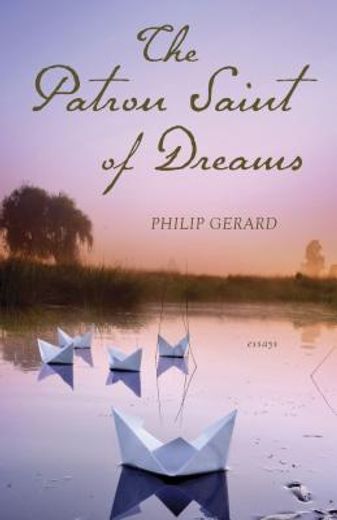 the patron saint of dreams: essays (en Inglés)