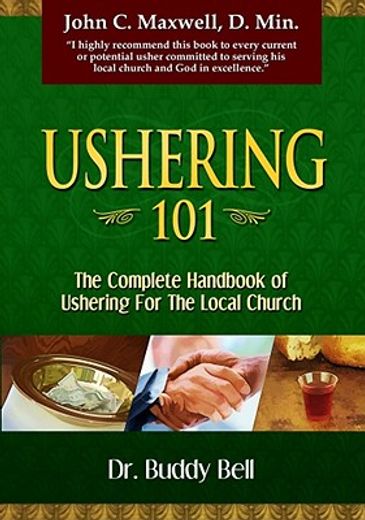 ushering 101,easy steps to ushering in the local church (en Inglés)