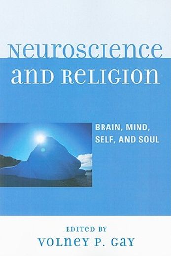 neuroscience and religion,brain, mind, self, and soul