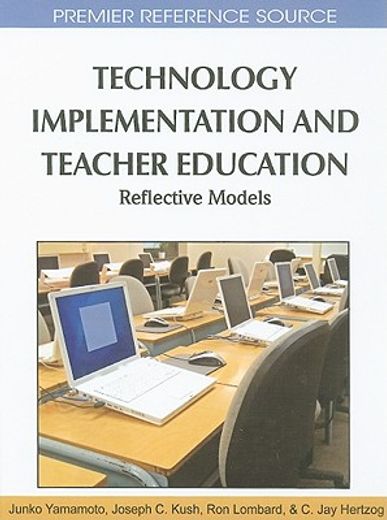 technology implementation and teacher education,reflective models