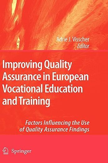 improving quality assurance in european vocational education and training,factors influencing the use of quality assurance findings