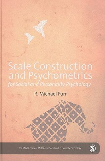 scale construction and psychometrics for social and personality psychology
