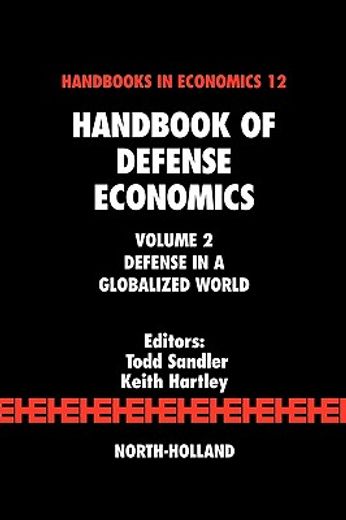 handbook of defense economics,defense in a globalized world