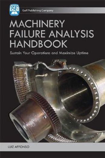 machinery failure analysis handbook,sustain your operations and maximize uptime