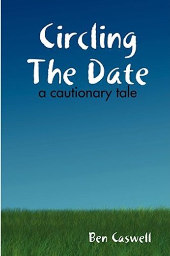 circling the date - a cautionary tale