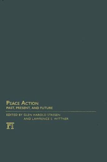 Peace Action: Past, Present, and Future (in English)