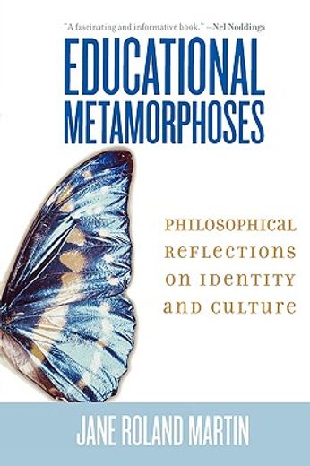 educational metamorphoses,philosophical reflections on identity and culture
