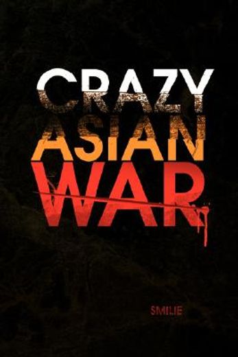crazy asian war (en Inglés)