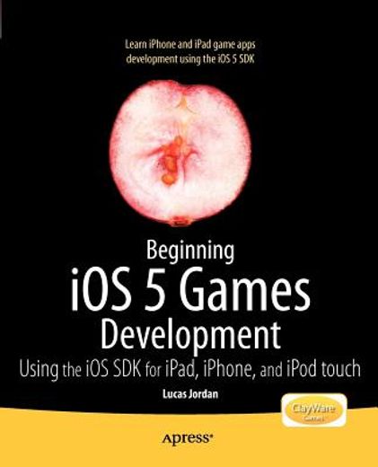beginning ios 5 games development (en Inglés)