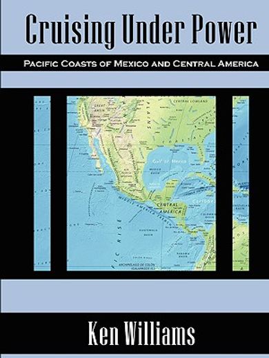 cruising under power - pacific coasts of mexico and central america (in English)