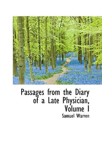 passages from the diary of a late physician, volume i