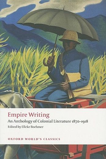 empire writing,an anthology of colonial literature 1870-1918