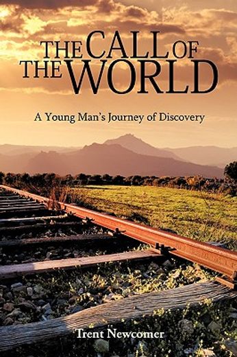 the call of the world,a young man´s journey of discovery