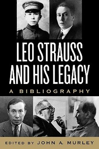 leo strauss and his legacy,a bibliography