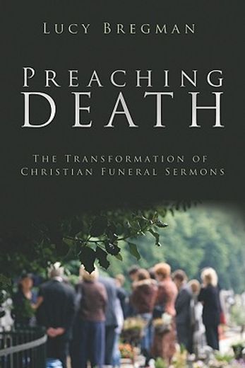 preaching death,the transformation of christian funeral sermons