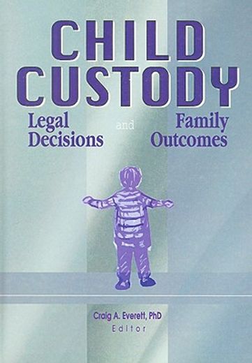 child custody,legal decisions and family outcomes