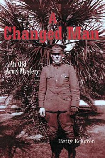 a changed man,an old army mystery