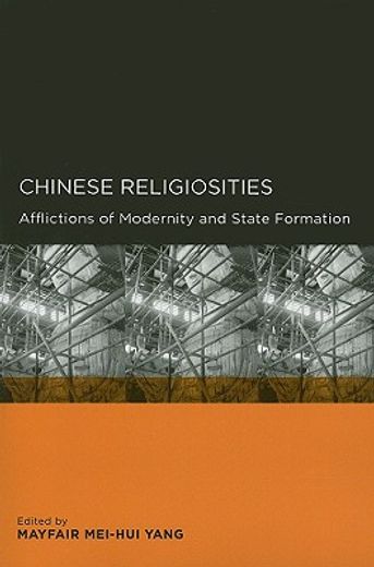 chinese religiosities,afflictions of modernity and state formation
