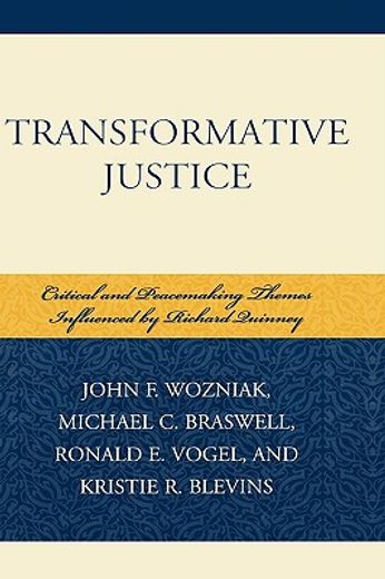 transformative justice,critical and peacemaking themes influenced by richard quinney