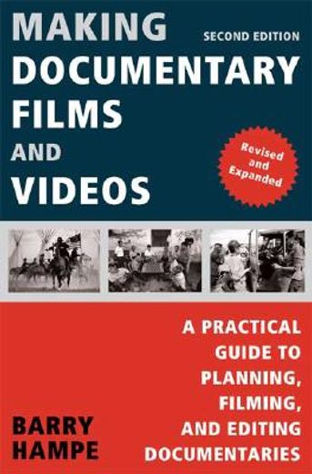 making documentary films and videos,a practical guide to planning, filming, and editing documentaries