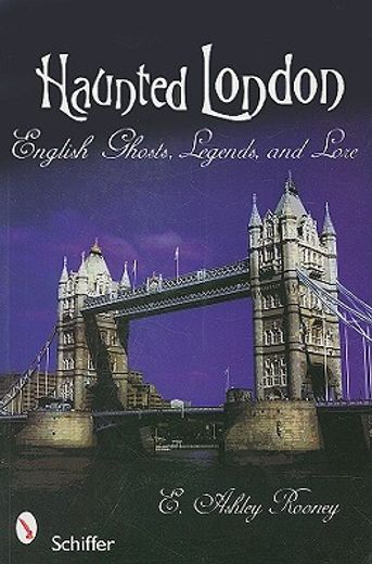 haunted london,ghosts, legends, and lore