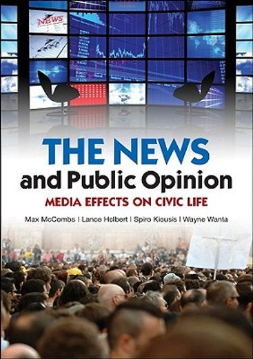 the news and public opinion,media effects on civic life