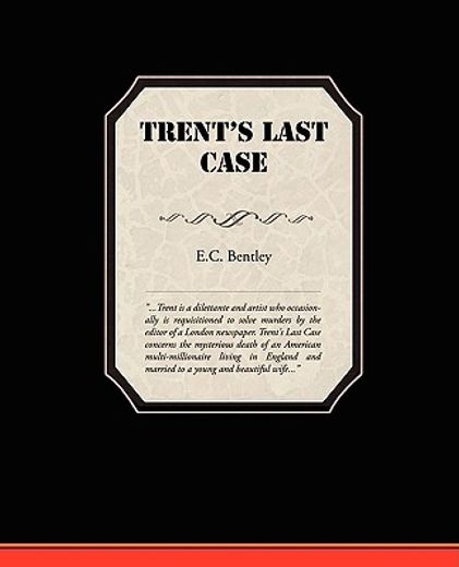 trent`s last case