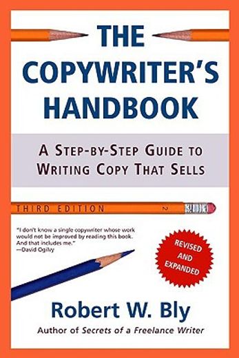 the copywriter´s handbook,a step-by-step guide to writing copy that sells