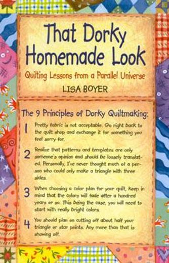 that dorky homemade look,quilting lessons from a parallel universe
