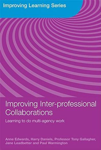 improving inter-professional collaborations,learning to do multi-agency work