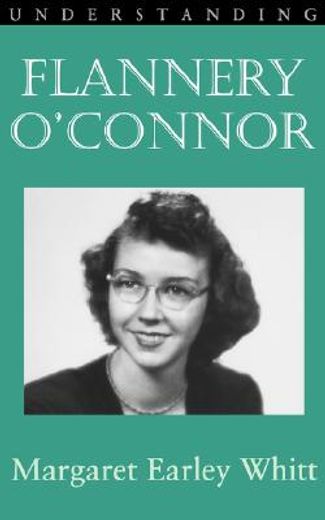understanding flannery o´connor