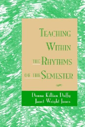 teaching within the rhythms of the semester (en Inglés)