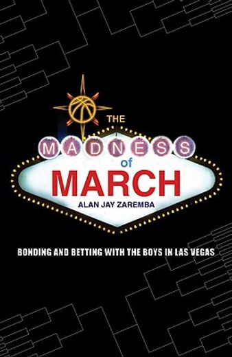 the madness of march,bonding and betting with the boys in las vegas