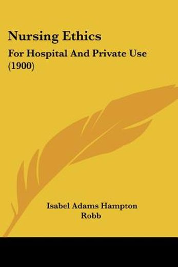 nursing ethics,for hospital and private use