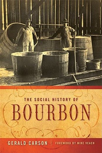 the social history of bourbon (en Inglés)