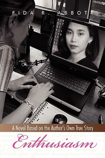 enthusiasm,a novel based on the author´s own true story