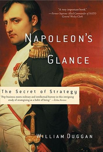 napoleon´s glance,the secret of strategy
