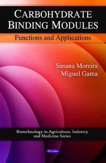 carbohydrate binding modules,functions and applications