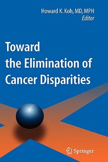 toward the elimination of cancer disparities