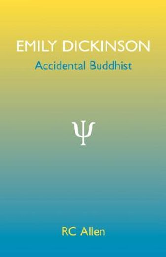 emily dickinson,accidental buddhist (en Inglés)