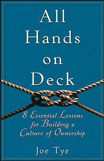 all hands on deck,8 essential lessons for building a culture of ownership (en Inglés)
