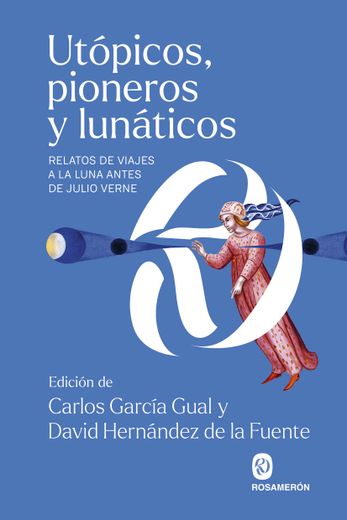 Utopicos, Pioneros y Lunaticos (in Spanish)
