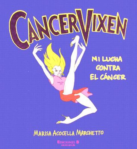 Cancer Vixen: Mi Lucha Contra el Cancer
