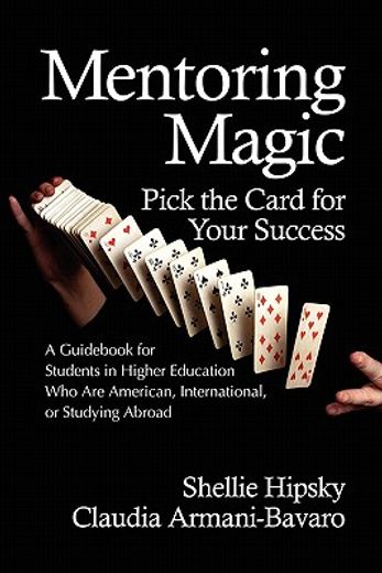 mentoring magic,pick the card for your success: a guid for students in higher education who are american, inter