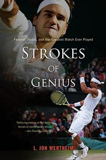 strokes of genius,federer, nadal, and the greatest match ever played (en Inglés)