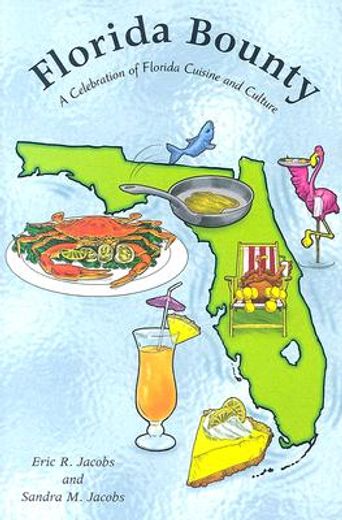 florida bounty,a celebration of florida cuisine and culture