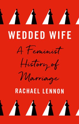 Wedded Wife: A Social History of Marriage (en Inglés)