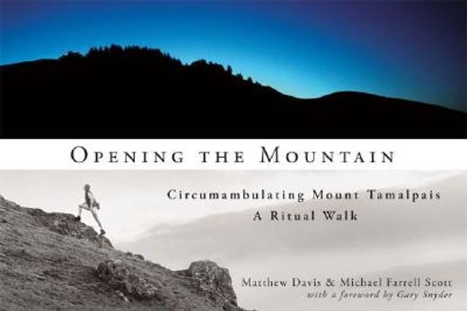 opening the mountain,circumabulating mount tamalpais, a ritual walk